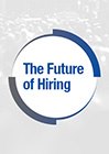 The Future of Hiring